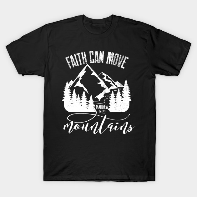 Faith Can Move Mountains T-Shirt by mikepod